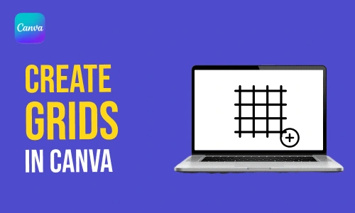 How to Create Grids in Canva